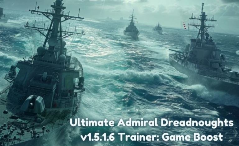 A Comprehensive Guide To The Ultimate Admiral Dreadnoughts v1.5.1.6 Trainer